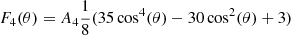 $$ \begin{aligned}&F_4(\theta ) = A_4 \frac{1}{8} (35 \cos ^4(\theta ) - 30 \cos ^2(\theta ) + 3) \end{aligned} $$