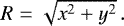 $R = \sqrt{x^2+y^2} \,.$