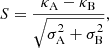 $$ \begin{aligned} S=\dfrac{\kappa _{\rm A}-\kappa _{\rm B}}{\sqrt{\sigma _{\rm A}^2+\sigma _{\rm B}^2}}, \end{aligned} $$