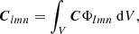 $$ \begin{aligned} \boldsymbol{C}_{lmn} = \int _{V}\boldsymbol{C}\Phi _{lmn}{\ \mathrm{d} }V, \end{aligned} $$