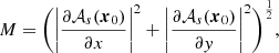 $$ \begin{aligned} {M} = \bigg ( \bigg |\frac{\partial \mathcal{A} _{s}(\boldsymbol{x}_0)}{\partial x}\bigg |^2 + \bigg |\frac{\partial \mathcal{A} _{s}(\boldsymbol{x}_0)}{\partial y}\bigg |^2 \bigg )^{\frac{1}{2}}, \end{aligned} $$