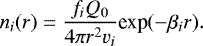 \begin{equation*} n_i(r) = \frac{f_i Q_0}{4 \pi r^2 v_i} \textrm{exp}(-\beta_i r) .\end{equation*}