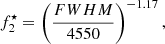 $$ \begin{aligned} f_2^\star = \left(\frac{{{FWHM}}}{4550}\right)^{ -1.17}, \end{aligned} $$