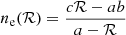 $$ \begin{aligned}&n_\mathrm{e} (\mathcal{R} ) = \frac{c\mathcal{R} - ab}{a - \mathcal{R} } \end{aligned} $$