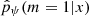 $ \hat p_\psi(m=1|x) $
