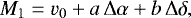 \begin{equation*} M_{1} = v_0 + a \, \Delta \alpha + b \, \Delta \delta, \end{equation*}