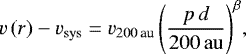 \begin{equation*} v \left(r \right) - v_{\mathrm{sys}} = \ensuremath{v_{200\,\textrm{au}}} \, {\left(\frac{p \,d} {\mathrm{200 \, au}} \right)}^{\beta}, \end{equation*}