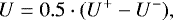 \begin{equation*} U = 0.5\cdot(U^+ - U^-), \end{equation*}