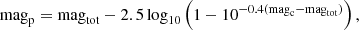 $$ \begin{aligned} {\mathrm{mag}_{\rm p}} = {\mathrm{mag}_{\rm tot}}-2.5\log _{10}\left(1 - 10^{-0.4({\mathrm{mag}_{\rm c}} - {\mathrm{mag}_{\rm tot}})}\right), \end{aligned} $$