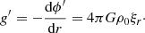 $$ \begin{aligned} {g}^{\prime } = -\dfrac{{\mathrm{d} } \phi ^{\prime }}{{\mathrm{d} } r} = 4\pi G\rho _0\xi _r\cdot \end{aligned} $$