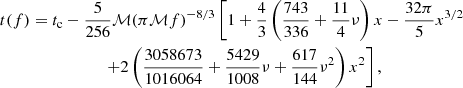 $$ \begin{aligned}&t(f)=t_{\rm c}-\frac{5}{256}\mathcal{M}(\pi \mathcal{M} f)^{-8/3}\left[1+\frac{4}{3}\left(\frac{743}{336}+\frac{11}{4}\nu \right)x -\frac{32\pi }{5}x^{3/2}\right.\nonumber \\&\qquad \qquad \qquad \qquad \left.+2\left(\frac{3058673}{1016064}+\frac{5429}{1008}\nu +\frac{617}{144}\nu ^2\right)x^2\right], \end{aligned} $$