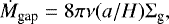 \begin{align*} \mdot_{\textrm{gap}} = 8\pi\nu(a/H)\Sigma_{\textrm{g}},\end{align*}