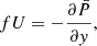 $$ \begin{aligned} fU=-\frac{\partial \bar{P}}{\partial { y}}, \end{aligned} $$