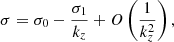 $$ \begin{aligned} \sigma =\sigma _{0}-\frac{\sigma _{1}}{k_{{z}}}+O\left(\frac{1}{k_{{z}}^{2}}\right), \end{aligned} $$
