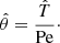 $$ \begin{aligned} \hat{\theta }=\frac{\hat{T}}{\mathrm{Pe}}\cdot \end{aligned} $$