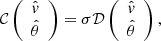 $$ \begin{aligned} \mathcal{C} \left( \begin{array}{c} \hat{{ v}}\\ \hat{\theta } \end{array} \right) = \sigma \mathcal{D} \left( \begin{array}{c} \hat{{ v}}\\ \hat{\theta } \end{array} \right), \end{aligned} $$