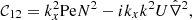 $$ \begin{aligned}&\mathcal{C} _{12}=k_{{x}}^{2}\mathrm{Pe}N^{2}-{i}k_{{x}}k^{2}U\hat{\nabla }^{2}, \end{aligned} $$