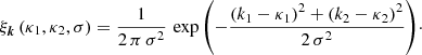 $$ \begin{aligned} \xi _{\boldsymbol{k}}\left(\kappa _{1}, \kappa _{2},\sigma \right) = \frac{1}{2\,\pi \,\sigma ^{2}}\,\exp {\left(-\frac{\left(k_1-\kappa _{1}\right)^{2}+\left(k_2-\kappa _{2}\right)^{2}}{2 \, \sigma ^{2}}\right)}\cdot \end{aligned} $$