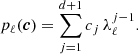 $$ \begin{aligned} p_{\ell }(\boldsymbol{c}) = \sum _{j=1}^{d+1} c_{j}\,\lambda _{\ell }^{j-1}. \end{aligned} $$