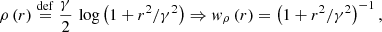 $$ \begin{aligned} \rho \left(r\right)\overset{\mathrm{def}}{=}\frac{\gamma }{2}\,\log \left(1+ r^2 / \gamma ^2\right)\Rightarrow { w}_{\rho }\left(r\right)=\left(1+r^2 / \gamma ^2\right)^{-1}, \end{aligned} $$