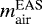 $m_{\textrm{air}}^{\textrm{EAS}}$