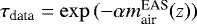 $\tau_{\textrm{data}} = \exp{ (-\alpha m_{\textrm{air}}^{\textrm{EAS}}(z)) }$
