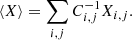 $$ \begin{aligned} \langle X\rangle = \sum _{i,j} C^{-1}_{i,j} X_{i,j}. \end{aligned} $$