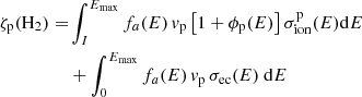 $$ \begin{aligned} \zeta _{\rm p}(\mathrm{H} _2)=&\int ^{E_{\mathrm{max} }}_I f_a(E) \, {v}_{\rm p} \left[1+\phi _{\rm p}(E)\right]\sigma ^\mathrm{p}_{\mathrm{ion} }(E)\mathrm{d} E\nonumber \\& +\int ^{E_{\mathrm{max} }}_0 f_a(E) \, {v}_{\rm p} \, \sigma _{\mathrm{ec} }(E)\ \mathrm{d} E\end{aligned} $$