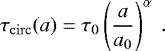 \begin{equation*} \tau_{\mathrm{circ}}(a) = \tau_0 \left(\frac{a}{a_0}\right)^{\alpha} \. \end{equation*}