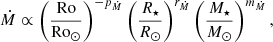 $$ \begin{aligned} \dot{M}\propto \left(\frac{\mathrm{Ro}}{\mathrm{Ro}_\odot }\right)^{-p_{\dot{M}}}\left(\frac{R_\star }{R_\odot }\right)^{r_{\dot{M}}}\left(\frac{M_\star }{M_\odot }\right)^{m_{\dot{M}}}, \end{aligned} $$