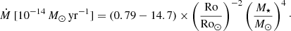 $$ \begin{aligned}&\dot{M}\ [10^{-14}\,{M}_\odot \,\mathrm{yr} ^{-1}] =(0.79-14.7)\times \left(\frac{\mathrm{Ro}}{\mathrm{Ro}_\odot }\right)^{-2}\left(\frac{M_\star }{M_\odot }\right)^4\cdot \end{aligned} $$
