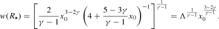 $$ \begin{aligned} { w}(R_\star ) = \left[\frac{2}{\gamma -1}x_0^{3-2\gamma }\left(4+\frac{5-3\gamma }{\gamma -1}x_0\right)^{-1}\right]^{\frac{1}{\gamma -1}} = \Lambda ^{\frac{1}{\gamma -1}}x_0^{\frac{3-2\gamma }{\gamma -1}}. \end{aligned} $$