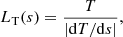 $$ \begin{aligned} L_{\rm T}(s) = \dfrac{T}{|\mathrm{d}T/\mathrm{d}s|}, \end{aligned} $$