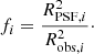 $$ \begin{aligned} f_i=\frac{R^2_{\mathrm{PSF},i}}{R^2_{\mathrm{obs},i}}\cdot \end{aligned} $$