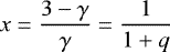 \begin{eqnarray*}x=\frac{3-\gamma}{\gamma}=\frac{1}{1+q} \end{eqnarray*}