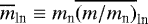 $\overline{m}_{\textrm{ln}}\equiv m_{\textrm{n}} \overline{(m/m_{\textrm{n}})}_{\textrm{ln}}$