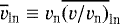$\overline{v}_{\textrm{ln}}\equiv v_{\textrm{n}} \overline{(v/v_{\textrm{n}})}_{\textrm{ln}}$