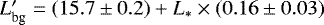 $L^{\prime}_{\textrm{bg}} = (15.7\pm0.2) + L_{\ast}\times (0.16\pm0.03)$