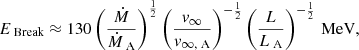 $$ \begin{aligned} \begin{split} E_{\text{ Break}} \approx {130} \left(\frac{\dot{M}}{\dot{M}_{\text{ A}}}\right)^{\frac{1}{2}} \left(\frac{v_{\infty }}{v_{\infty ,\text{ A}}}\right)^{-\frac{1}{2}}\left( \frac{L}{L_{ \text{ A}}}\right)^{-\frac{1}{2}}\,\mathrm{MeV}, \end{split} \end{aligned} $$