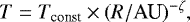 \begin{equation*} T=T_{\textrm{const}} \times (R/\textrm{AU})^{-\zeta}, \end{equation*}
