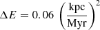 $ \Delta E = 0.06\,\left(\frac{\mathrm{kpc}}{\mathrm{Myr}}\right)^2 $