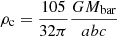 $ \rho_{\mathrm{c}}=\dfrac{105}{32\pi}\dfrac{GM_{\mathrm{bar}}}{abc} $