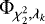 $\Phi_{\chi_2^2,\lambda_k}$