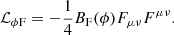 $$ \begin{aligned} \mathcal{L} _{\phi \mathrm{F}} = - \frac{1}{4} B_{\rm F}(\phi ) F_{\mu \nu }F^{\mu \nu }. \end{aligned} $$