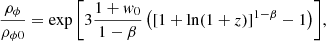 $$ \begin{aligned} \frac{\rho _{\phi }}{\rho _{\phi 0}}=\exp {\left[3\frac{1+w_0}{1-\beta }\left([1+\ln (1+z)]^{1-\beta }-1\right)\right]}, \end{aligned} $$