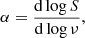 $$ \begin{aligned} \alpha = \frac{\mathrm{d} \log S}{\mathrm{d} \log \nu }, \end{aligned} $$