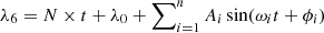 $ \lambda_6= N \times t + \lambda_0 +\sum\nolimits_{i=1}^{n}A_i \sin({\omega}_i t+{\phi}_i) $