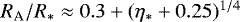 ${R_{\textrm{A}}}/{R_{\ast}}\approx0.3+(\eta_{\ast}+0.25)^{1/4}$