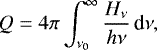 \begin{equation*} Q=4\pi\int_{\nu_0}^{\infty} \frac{H_{\nu}}{h\nu}\,\textrm{d}\nu, \end{equation*}