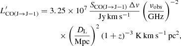 $$ \begin{aligned} L^{\prime }_{\rm CO(J\rightarrow J-1)}&=3.25\times 10^7\,\frac{S_{\rm CO(J \rightarrow J-1)}\,\Delta { v}}{\mathrm{Jy}\,\mathrm{km}\,\mathrm{s}^{-1}}\,\bigg (\frac{\nu _{\rm obs}}{\mathrm{GHz}}\bigg )^{-2}\nonumber \\&\qquad \quad \times \bigg (\frac{D_{\rm L}}{\mathrm{Mpc}}\bigg )^2\,(1+z)^{-3}\;\mathrm{K}\,\mathrm{km}\,\mathrm{s}^{-1}\,\mathrm{pc}^2, \end{aligned} $$